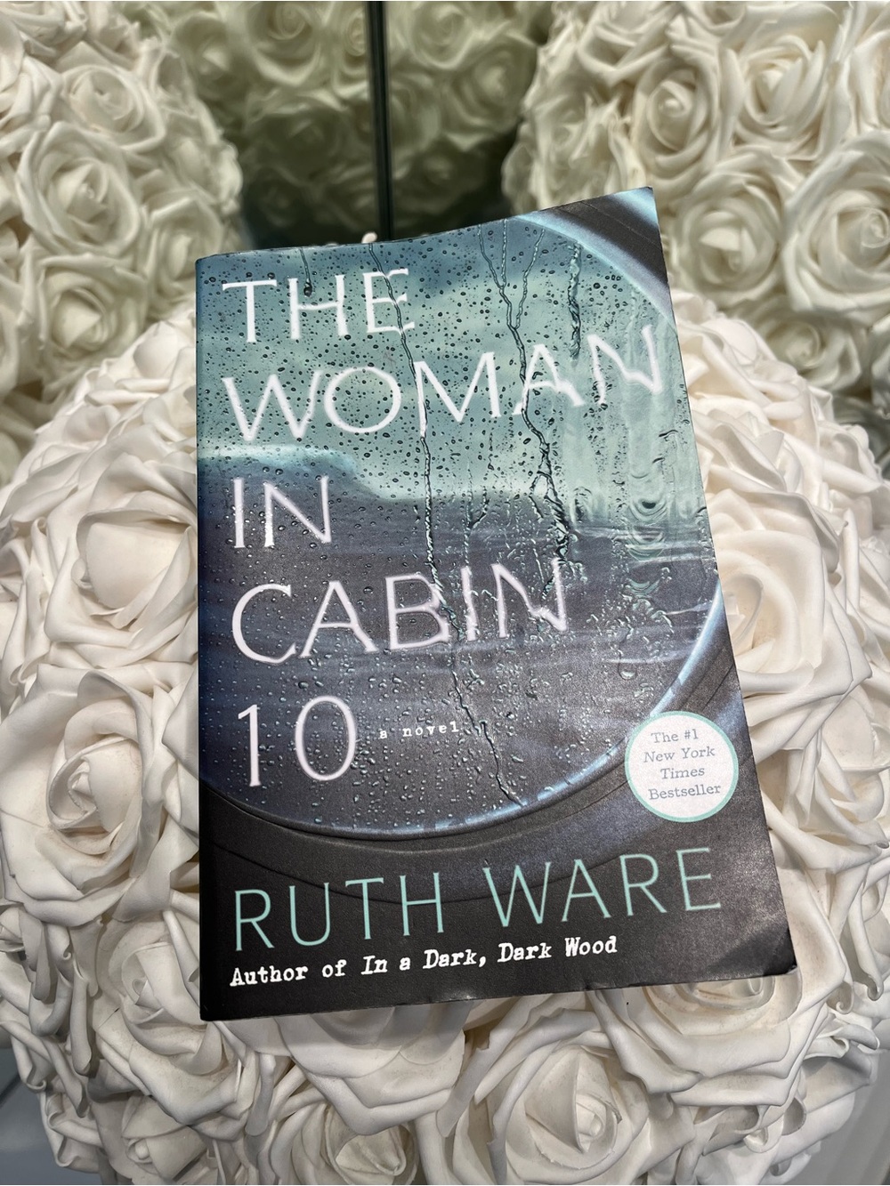 The Woman in Cabin 10 Novel by Ruth Ware